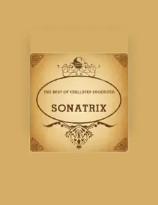 Sonatrix सुनें, म्यूज़िक वीडियो देखें, बायो पढ़ें, दौरे की तारीखें और बहुत कुछ देखें!