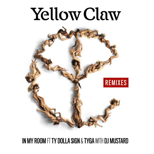 In My Room (Remixes) - EP - Mustard & Yellow Claw