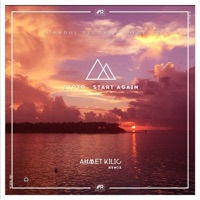 Start Again (Ahmet Kilic Remix) - Single - Stoto