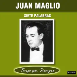 Siete Palabras - Juan Maglio Siete Palabras - Juan Maglio