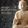 Muzyka Relaksacyjna do Zen - Joga i Medytacja Uważności, Terapia Zen Masaż z Dźwiękami Natury - Muzyka Relaksacyjna Star