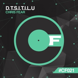 D.T.S.I.T.I.L.U Chris Fear