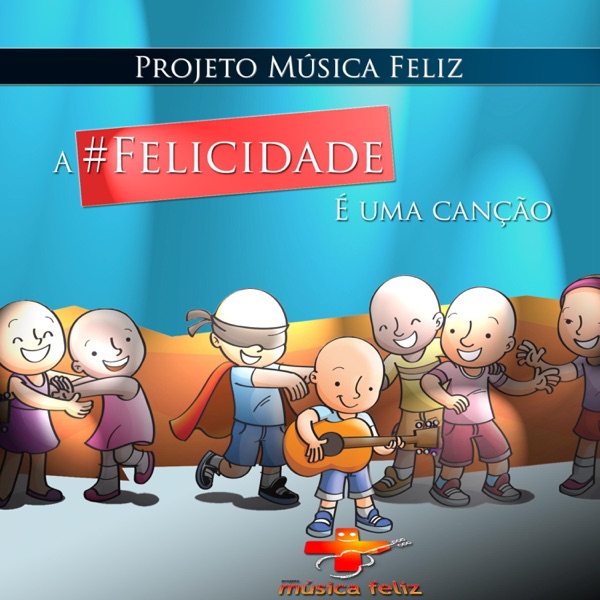 A Felicidade é uma Canção