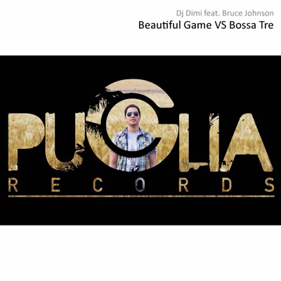 Beautiful Game Vs Bossa Tre (feat. Bruce Johnson) - EP