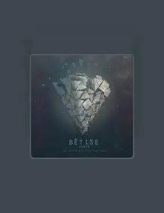 Listen to Bêtise, watch music videos, read bio, see tour dates & more!