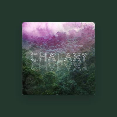 Listen to Chalaxy, watch music videos, read bio, see tour dates & more!