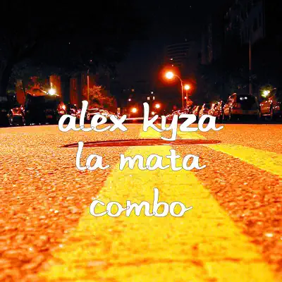 La Mata Combo - Single - Alex Kyza