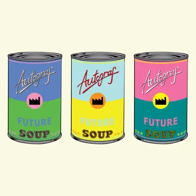 Listen to Future Soup - EP by Autograf