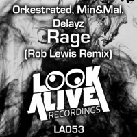 Rage (Rob Lewis Remix) - Single - Orkestrated, Min & Mal & Delayz