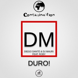 Duro (feat. Roby) [Moombahton] Diego Dantè & DJ Mauri