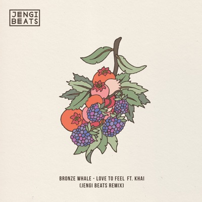 Love to Feel ft. Khai - Single