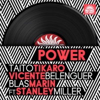 Power (feat. Stanley Miller) - EP - Taito Tikaro, Vicente Belenguer & Blas Marin