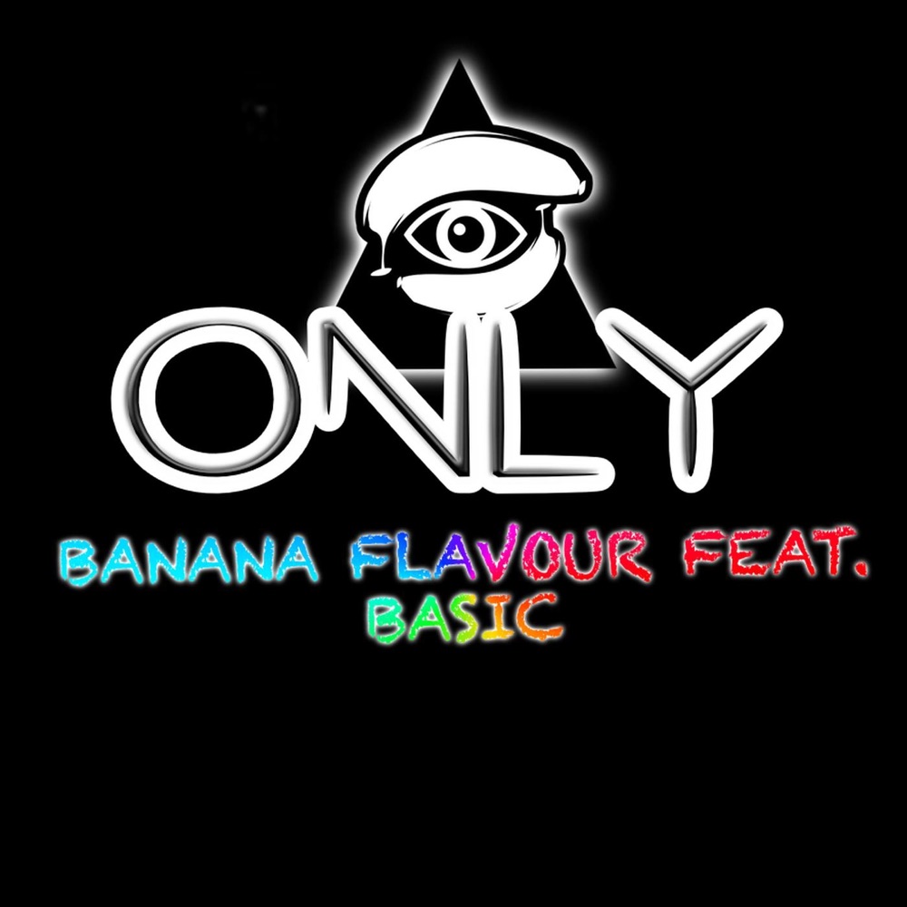 Обложка альбома «Only (feat. Basic) - Single» — Banana Flavour