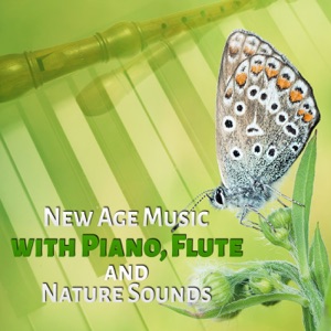 New Age Music with Piano, Flute and Nature Sounds