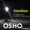 Intuition: The Highest Rung of the Ladder of Consciousness - Osho