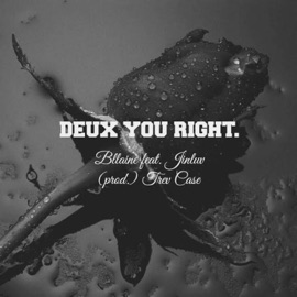 Deux You Right. (feat. Jinluv) Bllaine