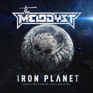Iron Planet (Official United Hardcore Forces 2016 Anthem) (Traxtorm 0161) - Single