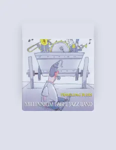 收听 Millennium Eagle Jazz Band、观看音乐视频、阅读小传、查看巡演日期等 ！