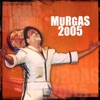 Murgas 2005