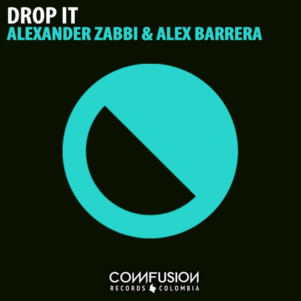Drop It - Single - Alexander Zabbi & Alex Barrera