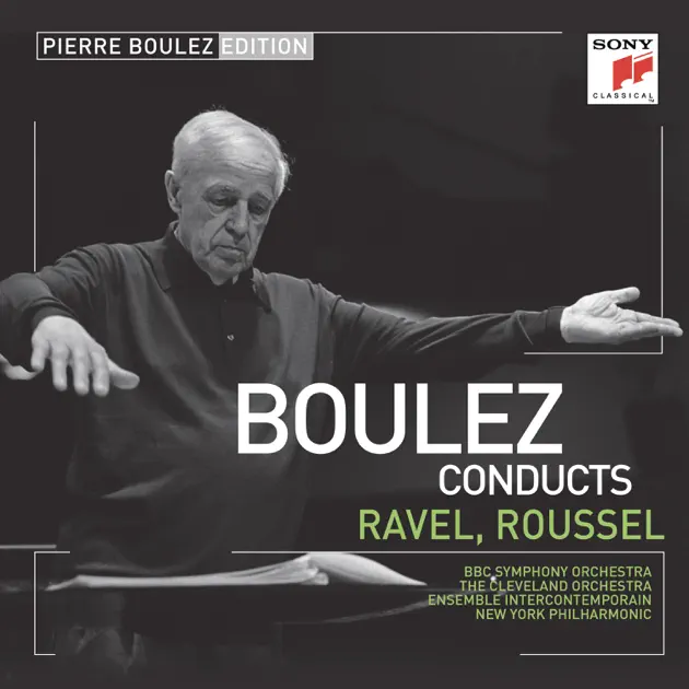 ピエール・ブーレーズのPierre Boulez Edition: Ravel & Roussel