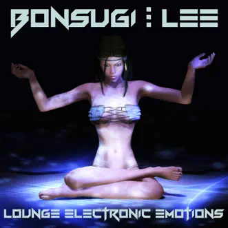 Lee Lounge Electronic Emotions by Bonsugi album reviews, ratings, credits