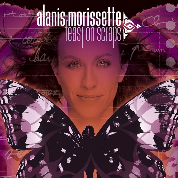 Alanis Morissette - Feast on Scraps