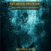 Retaking Oblivion: Book Three in Nova Nocte Series (Unabridged) - Melissa Gibbo