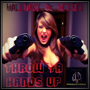 Throw Ya Hands Up - EP
