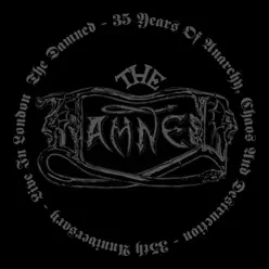 35 Years of Anarchy Chaos and Destruction - 35th Anniversary (Live in London) - The Damned