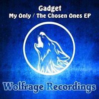 My Only / The Chosen Ones - Single - Gadget