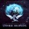 Other Worlds - Really Slow Motion & Instrumental Core lyrics