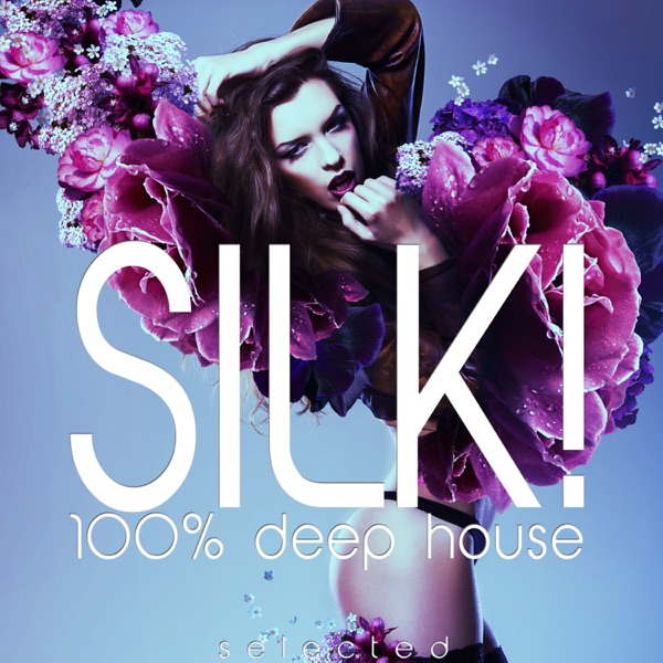 Silk! (100% Deep House)