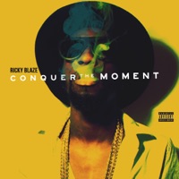 Conquer the Moment - Ricky Blaze