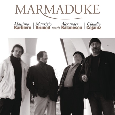 Marmaduke (Massimo Barbiero, Maurizio Brunod With Alexander Balanescu and Claudio Cojaniz)