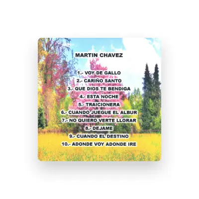 Listen to Martín Chávez, watch music videos, read bio, see tour dates & more!
