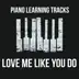 Love Me Like You Do (Piano Version) - Single album cover
