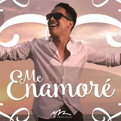 Me Enamoré - Single - Mike Rodriguez Me Enamoré - Single - Mike Rodriguez