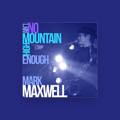 Listen to Mark Maxwell, watch music videos, read bio, see tour dates & more!
