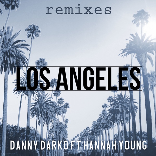 Los Angeles - Remixes (feat. Hannah Young)