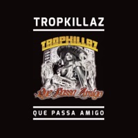 Que Passa Amigo - Single - Tropkillaz