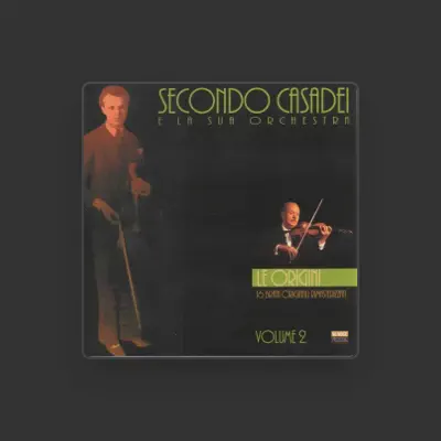 Listen to Secondo Casadei e la sua Orchestra 1928, watch music videos, read bio, see tour dates & more!