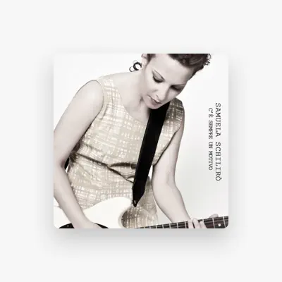 Listen to Samuela Schilirò, watch music videos, read bio, see tour dates & more!