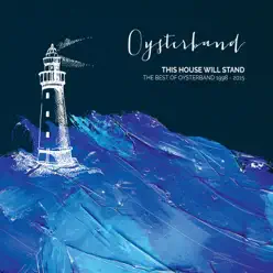 This House Will Stand: The Best of Oysterband (1998-2015) - Oysterband