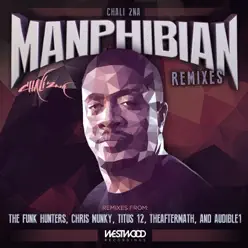 Manphibian Remixes - EP - Chali 2na Manphibian Remixes - EP - Chali 2na