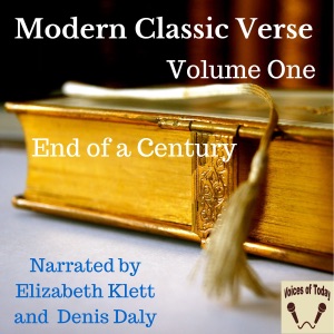 Modern Classic Verse - Volume 1 - End of a Century (Unabridged)