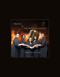收听 Felicia and the Supreme Angels、观看音乐视频、阅读小传、查看巡演日期等 ！