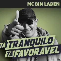 Tá Tranquilo, Tá Favorável - Single - MC Bin Laden