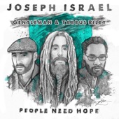 Joseph Israel - People Need Hope (feat. Gentleman & Tarrus Riley)