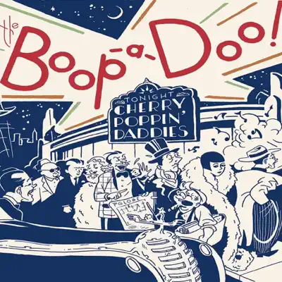 The Boop-A-Doo - Cherry Poppin' Daddies